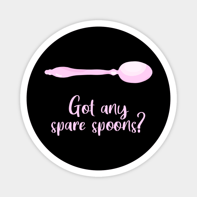 Got Any Spare Spoons? (Spoonie Awareness) - Light Pink Magnet by KelseyLovelle